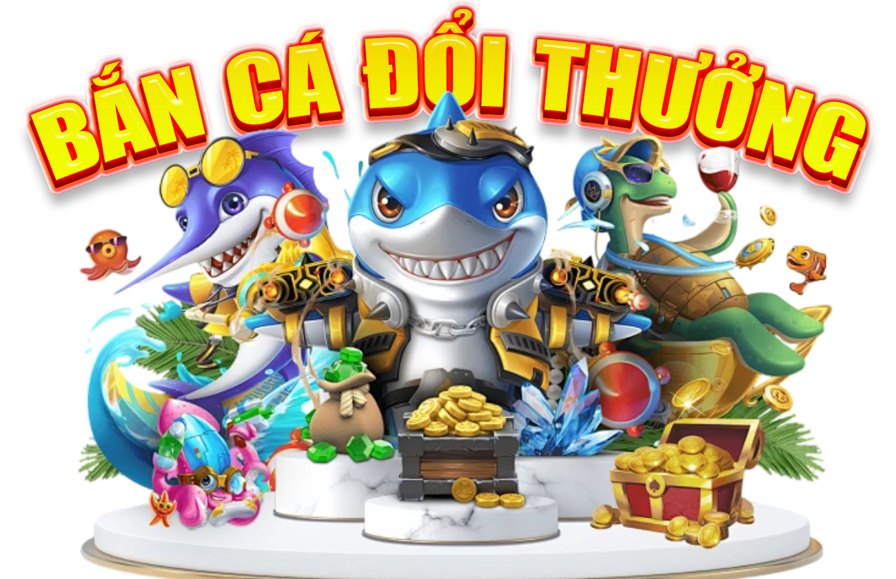 Bắn cá đổi thưởng