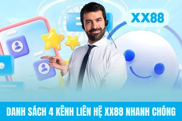Danh sách 4 kênh liên hệ XX88 nhanh chóng Danh sách 4 kênh liên hệ XX88 nhanh chóng