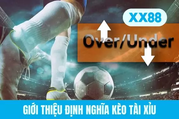 Giới thiệu định nghĩa kèo tài xỉu