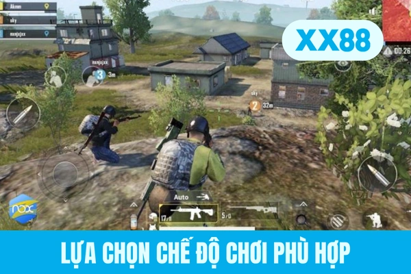 Lựa chọn chế độ chơi phù hợp